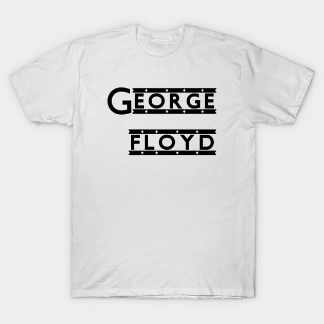 George Floyd T-Shirt by sarahnash